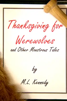 Thanksgiving For Werewolves and Other Monstrous Tales poster
