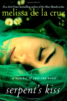 Serpent's Kiss: A Witches of East End Novel poster