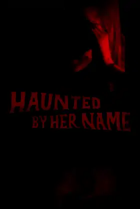 Haunted by Her Name poster
