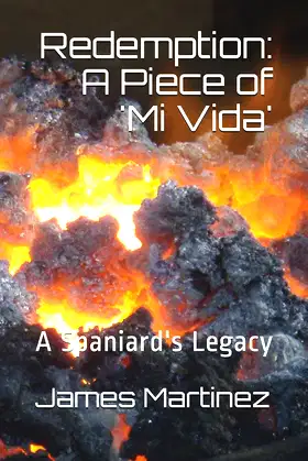 Redemption: A Piece of 'Mi Vida': A Spaniard's Legacy poster