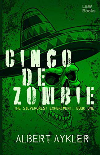 Cinco de Zombie: Book One in the Silvercrest Experiment Series poster
