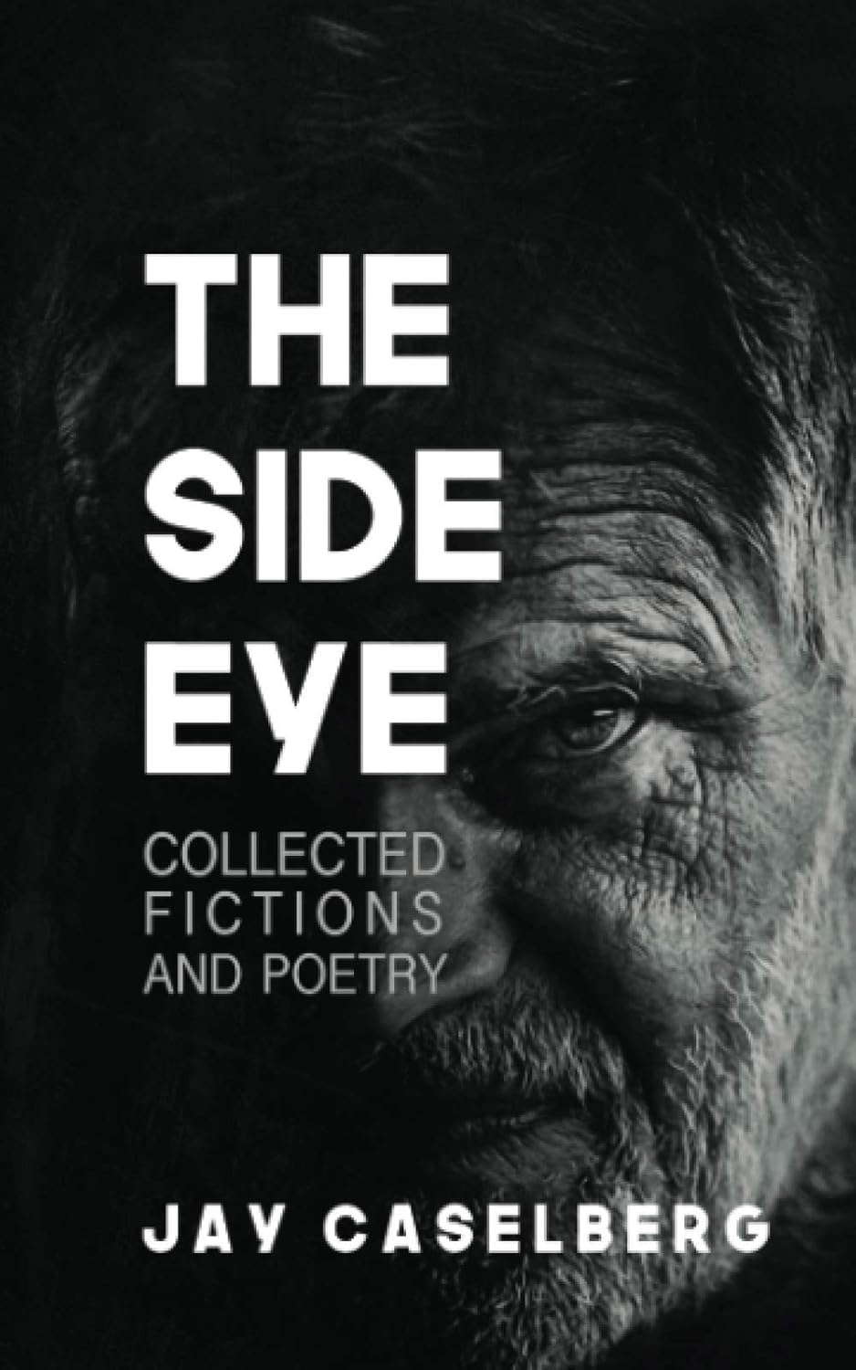 The Side Eye: Collected Fictions and Poetry poster