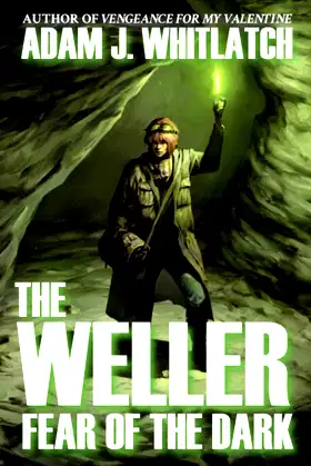 The Weller - Fear of the Dark poster