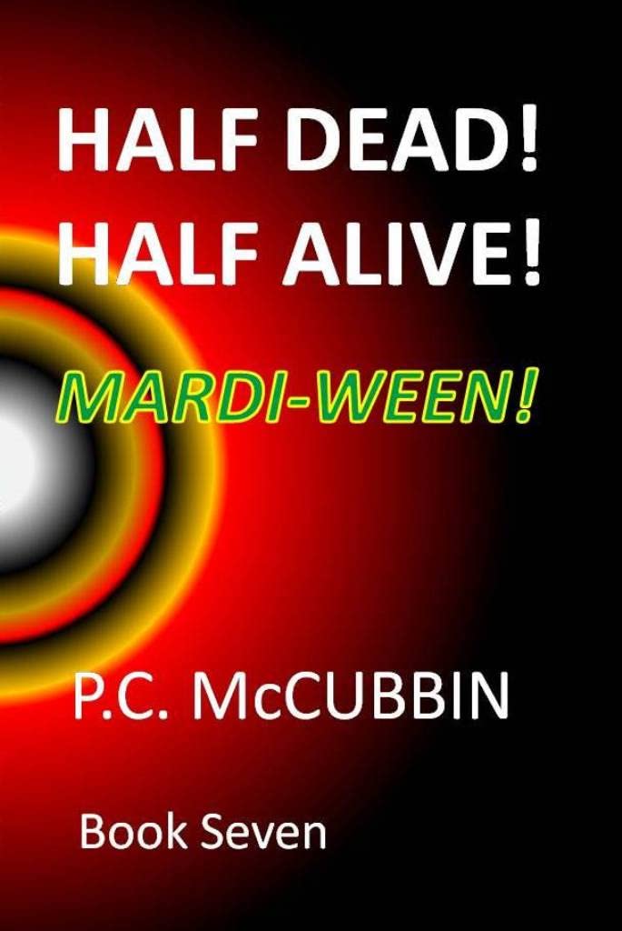 Half Dead! Half Alive! Mardi-Ween! poster