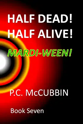 Half Dead! Half Alive! Mardi-Ween! poster