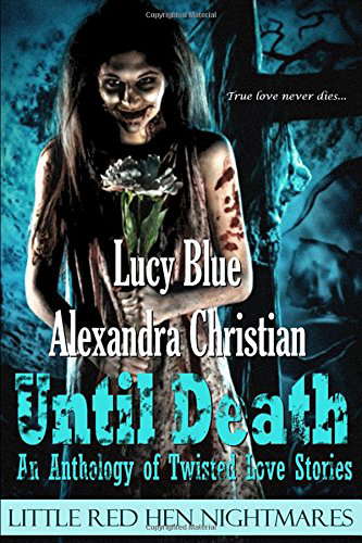 Until Death: An Anthology of Twisted Love Stories poster
