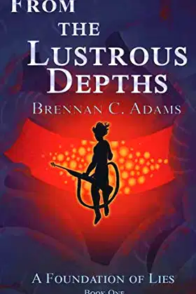 From the Lustrous Depths (Foundation of Lies) poster