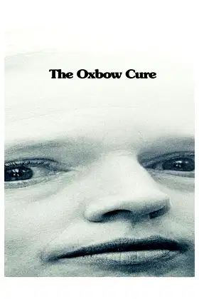 The Oxbow Cure poster