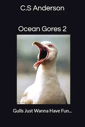 Ocean Gores 2: Gulls Just Wanna Have Fun poster