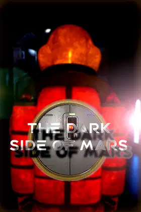 The Dark Side Of Mars poster