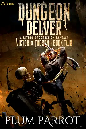 Dungeon Delver: A LitRPG Progression Fantasy (Victor of Tucson Book 2) poster