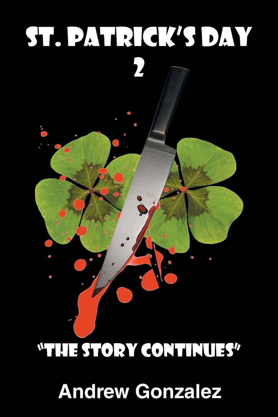 St. Patrick?s Day 2: The Story Continues poster