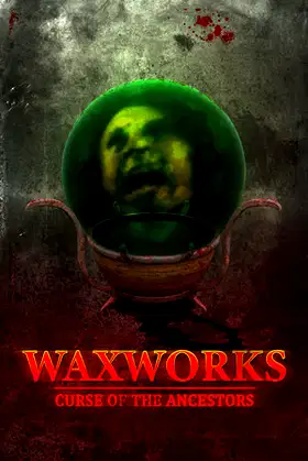 Waxworks: Curse of the Ancestors poster