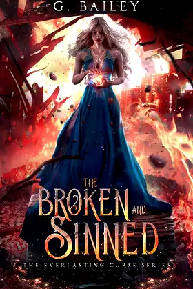 The Broken And Sinned (The Everlasting Curse Series Book 1) poster