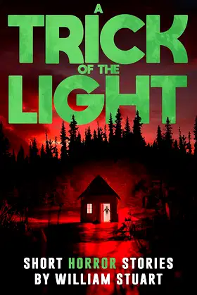 A Trick of the Light: Short Horror Stories (Never Sleep Again) poster