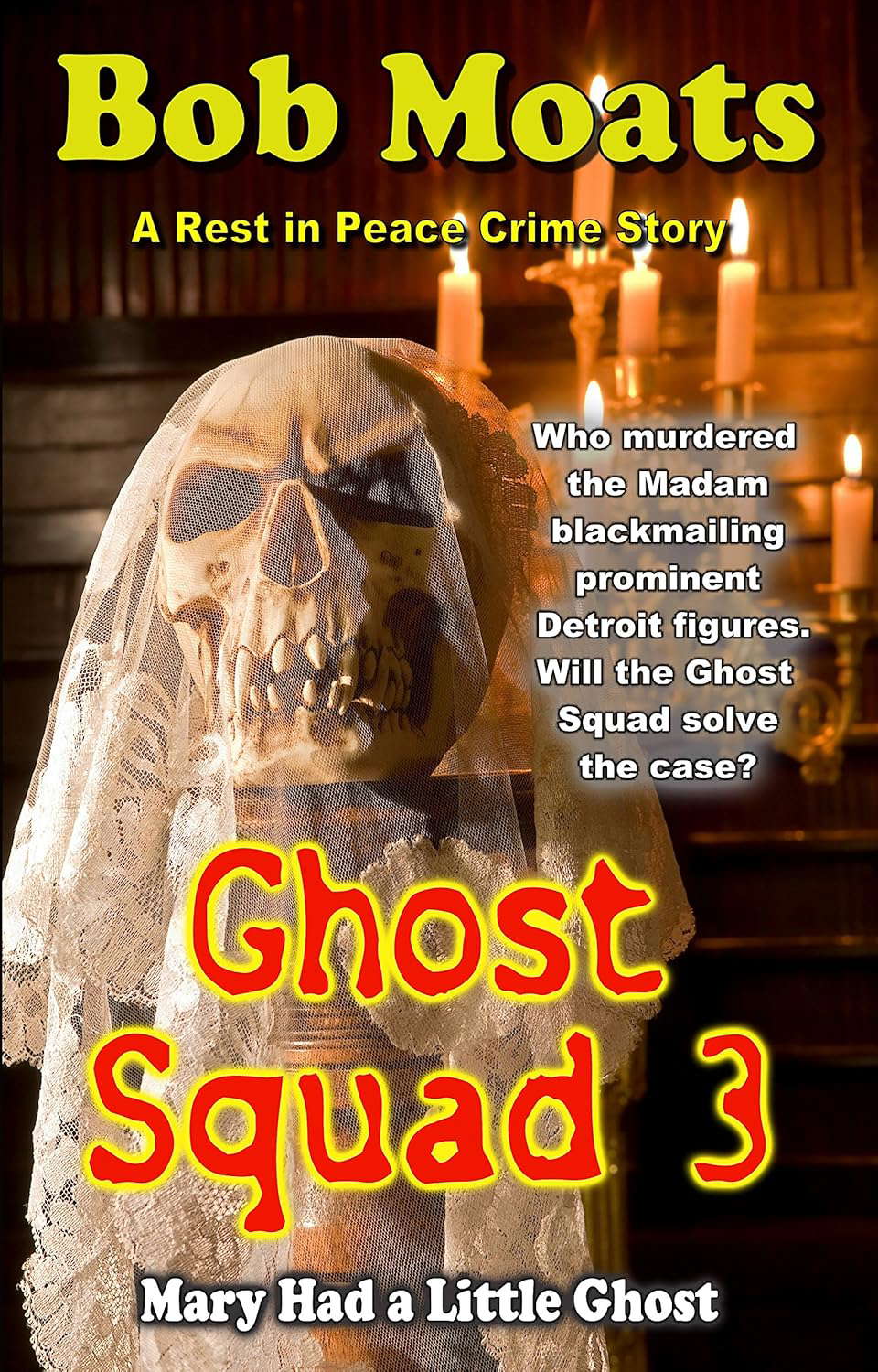 Ghost Squad 3 - Mary Had a Little Ghost (Ghost Squad Rest in Peace) poster