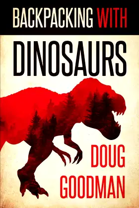 Backpacking With Dinosaurs poster