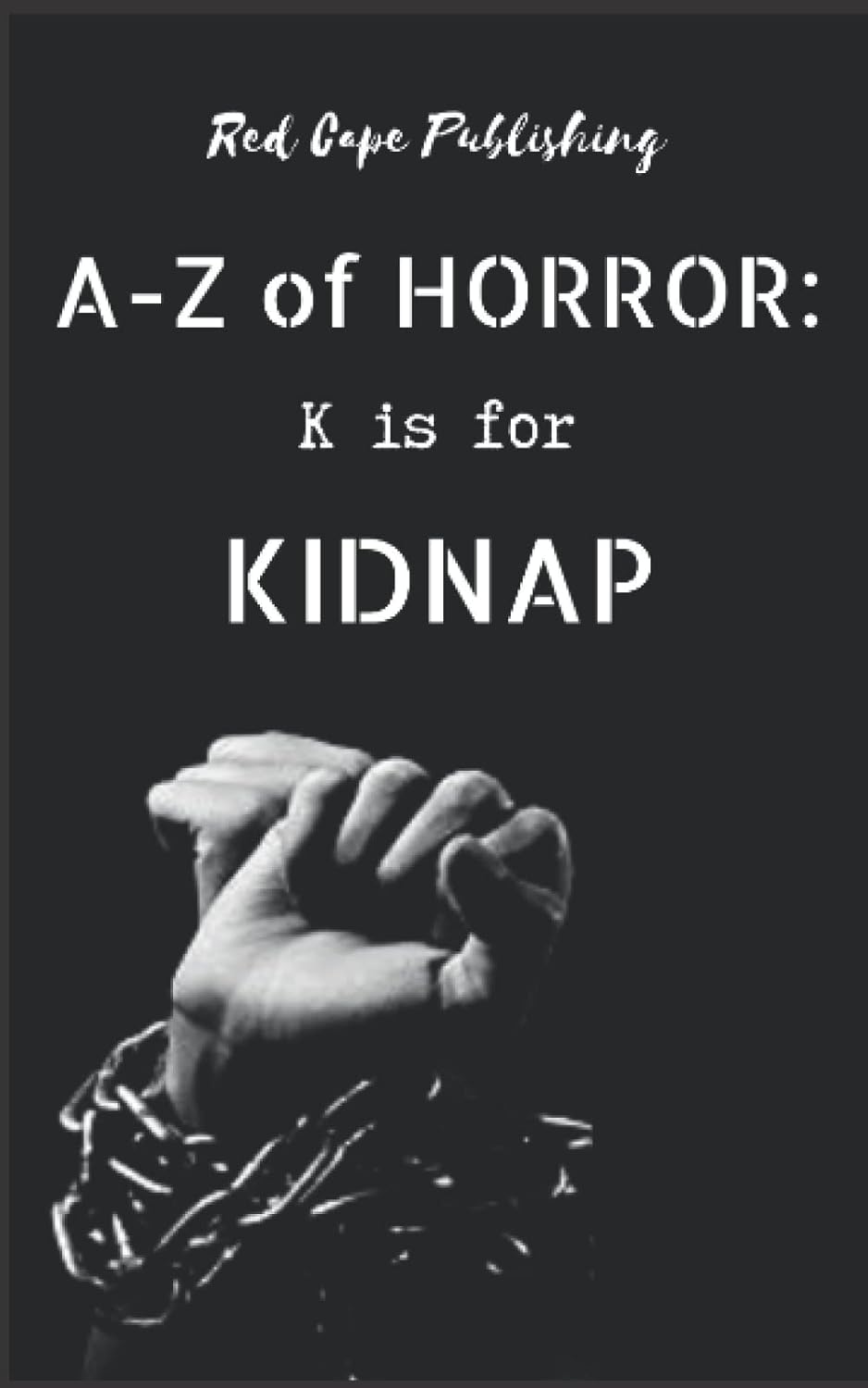 K is for Kidnap (A to Z of Horror) poster