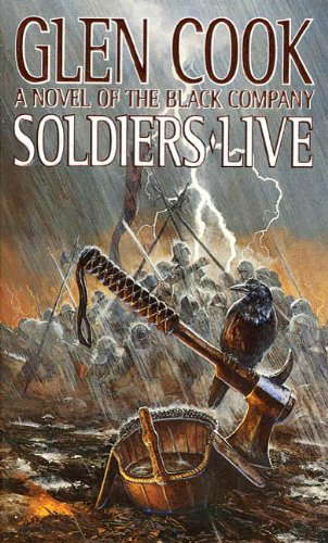 Soldiers Live (The Chronicles of The Black Company Book 10) poster