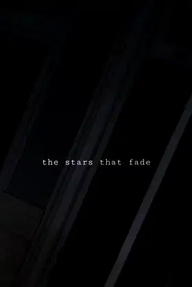 The Stars That Fade poster