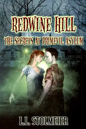 Redwine Hill: The Secrets At Primevil Asylum poster