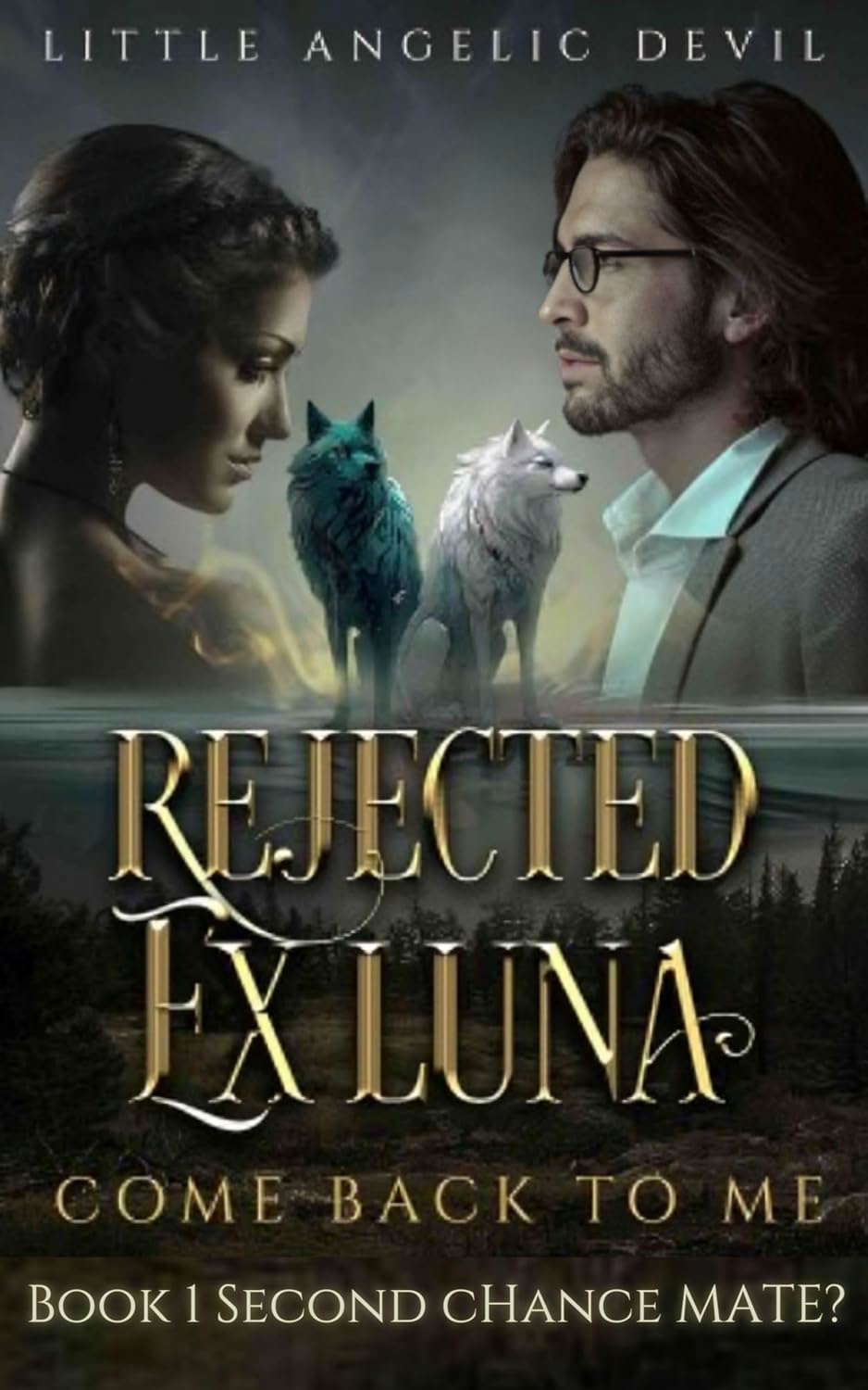 Rejected Ex-Luna, Come Back to Me: Book 1 Second Chance Mate? poster