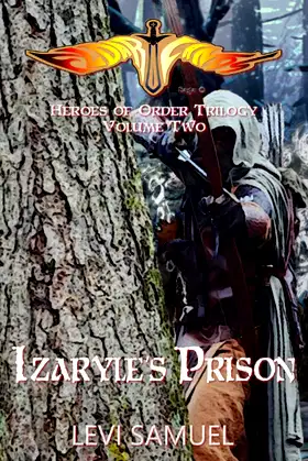 Izaryle's Prison (Heroes of Order Trilogy) poster