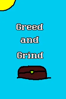 Greed and Grind poster
