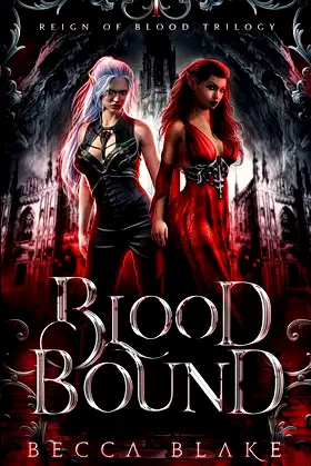 Blood Bound: A Dark Urban Fantasy Novel (Reign of Blood Trilogy) poster