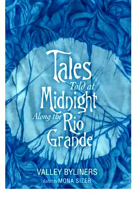 Tales Told at Midnight Along the Rio Grande (Paperback) - Common poster
