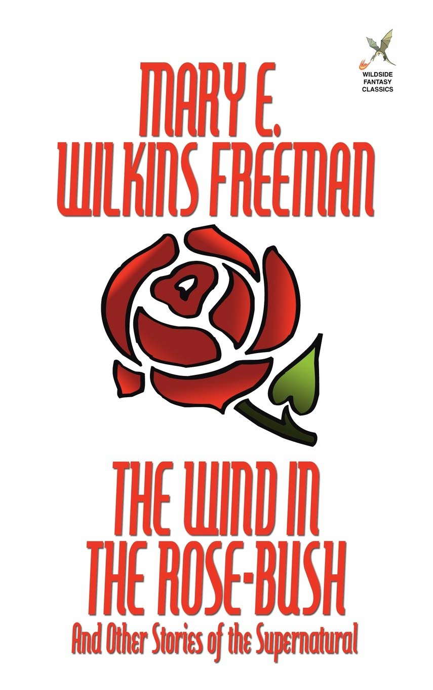 The Wind in the Rose-Bush and Other Stories of the Supernatural poster