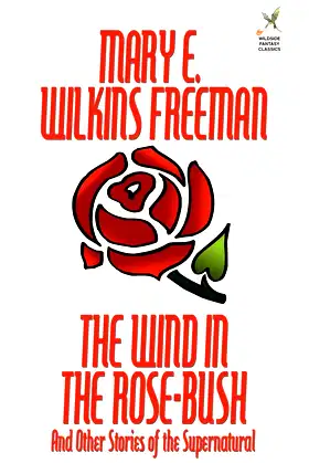 The Wind in the Rose-Bush and Other Stories of the Supernatural poster