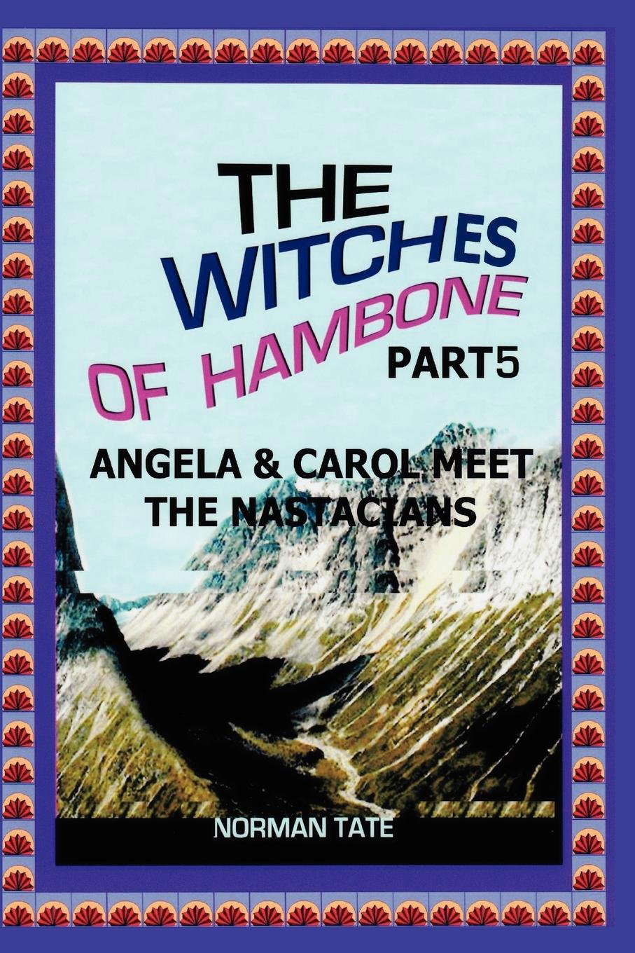 The Witches of Hambone Part 5; Angela & Carol Meet the Nastacians poster