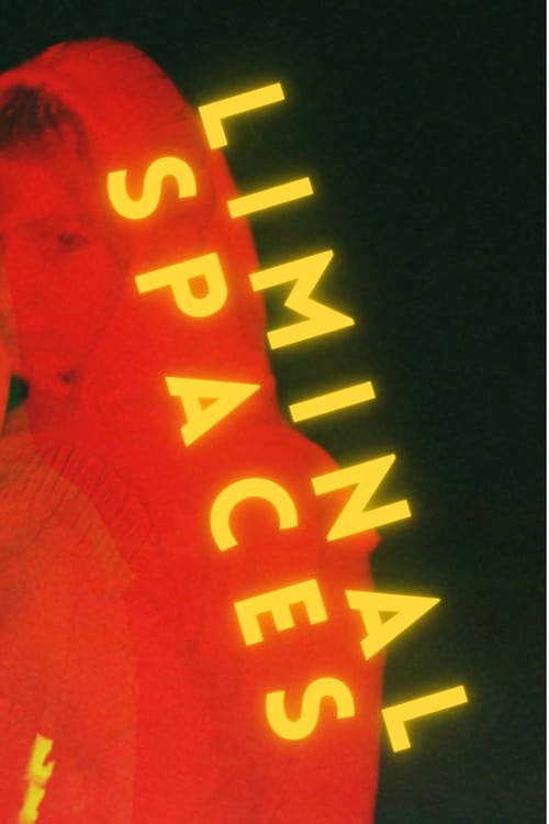 Liminal Spaces poster