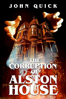 The Corruption of Alston House poster
