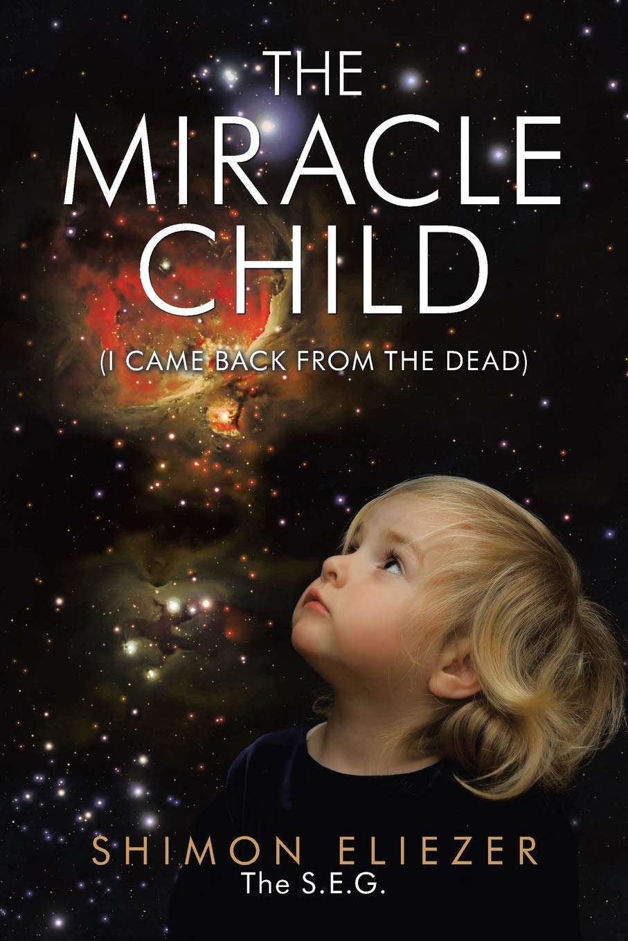 THE MIRACLE CHILD: (I CAME BACK FROM THE DEAD) poster