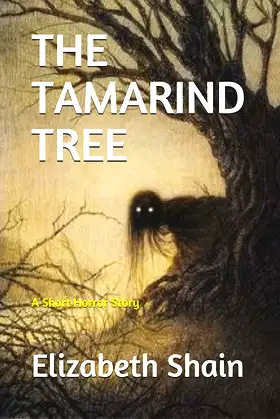 THE TAMARIND TREE: A Short Horror Story poster