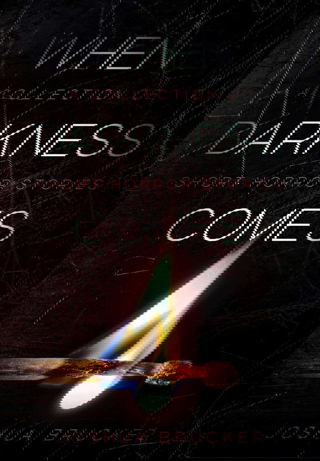 When Darkness Comes: A Collection of Short Horror Stories poster
