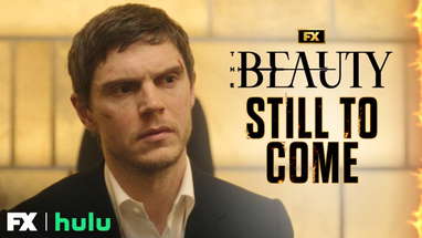 The Beauty | Teaser - Still to Come | FX poster