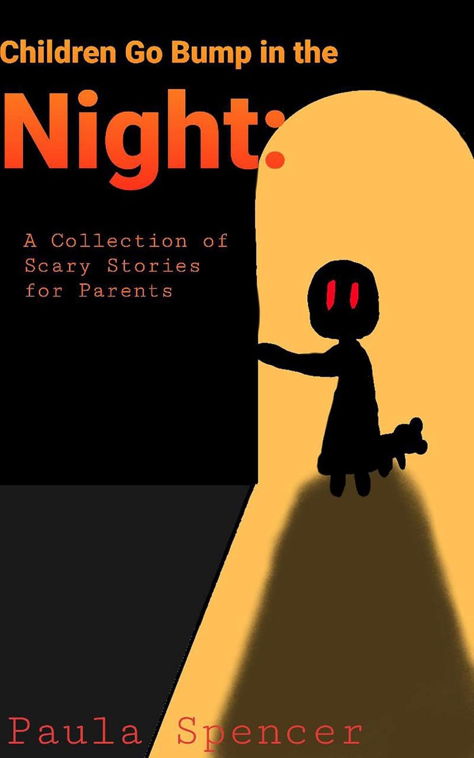Children Go Bump in the Night: A Collection of Scary Stories for Parents poster