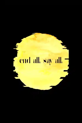 End All, Say All poster