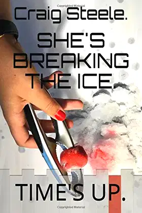 SHE'S BREAKING THE ICE.: TIME'S UP. (1) poster