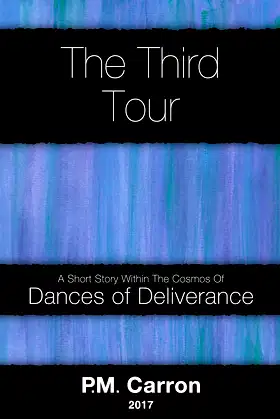THE THIRD TOUR: A SHORT STORY WITHIN THE COSMOS OF DANCES OF DELIVERANCE poster