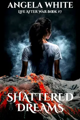 Shattered Dreams (Life After War Book 7) poster