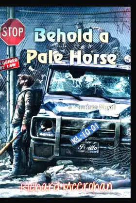 Behold a Pale Horse (The Pandora Virus series) poster