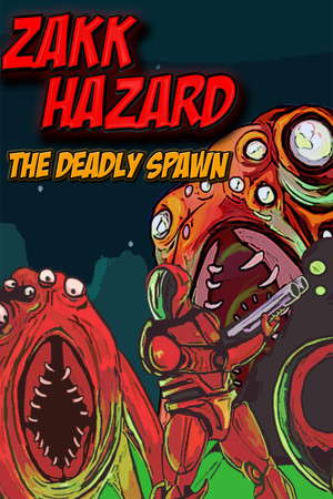 Zakk Hazard The Deadly Spawn poster