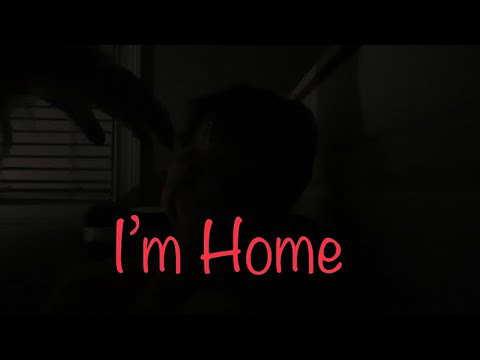 I’m Home (A Horror Short Film)