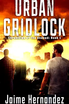 URBAN GRIDLOCK: Chronicles of the Undead: Book 1 poster