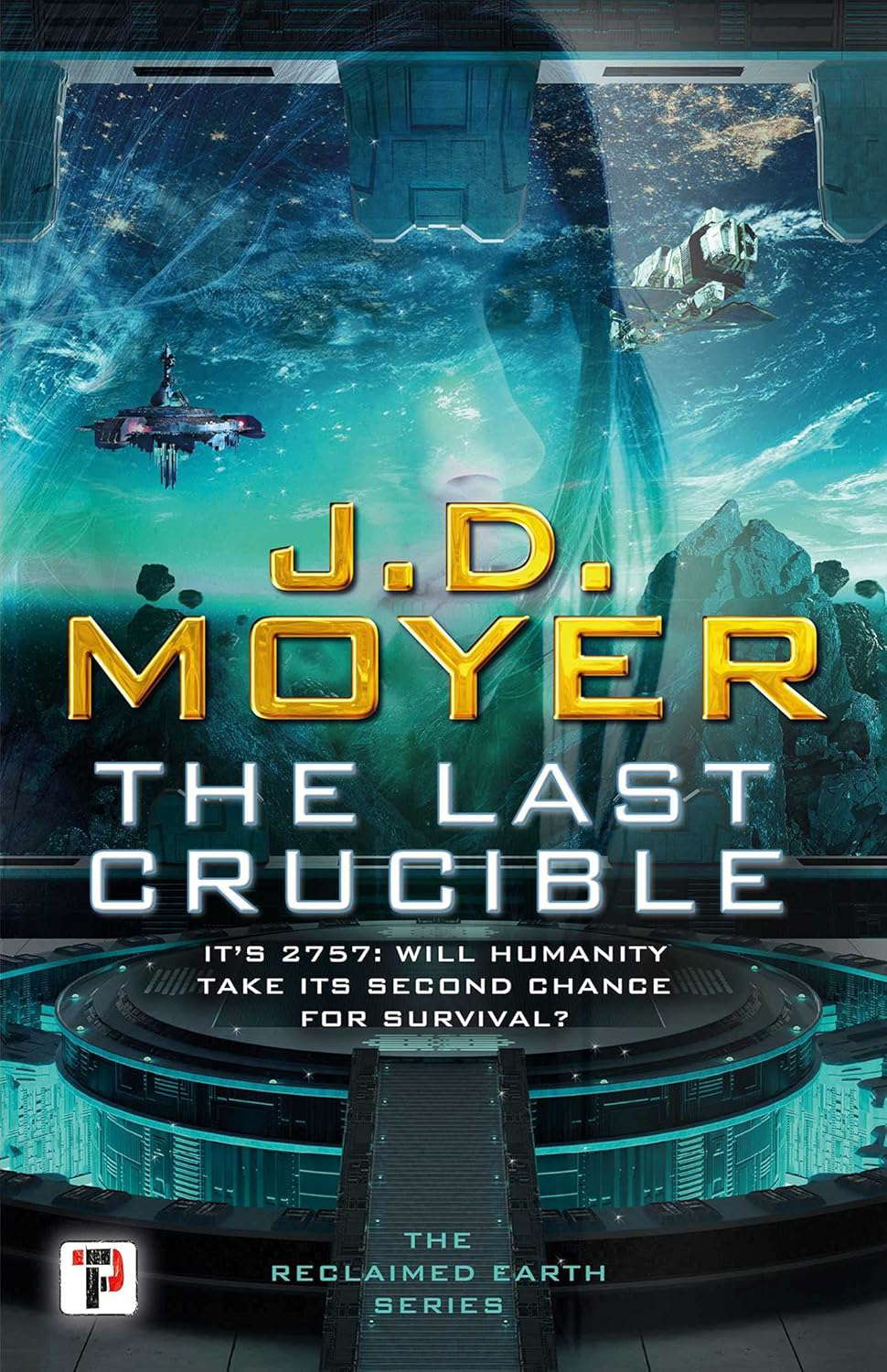 The Last Crucible (Reclaimed Earth Book 3) poster