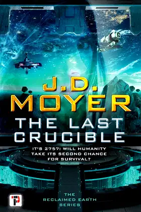 The Last Crucible (Reclaimed Earth Book 3) poster